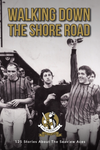 Walking Down The Shore Road - 125th Anniversary Book PRE-ORDER - Crusaders FC